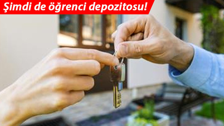 Yok artık diyeceksiniz Öğrenci depozitosu çılgınlığı