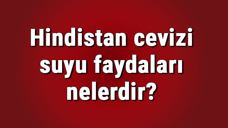Hindistan cevizi suyu faydaları nelerdir ve neye iyi gelir Hindistan cevizi suyunun saça, cilde ve yüze faydaları