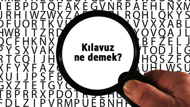 Kılavuz ne demek, ne anlama geliyor Kılavuz kelimesinin anlamı nedir TDKya göre sözlük anlamı...