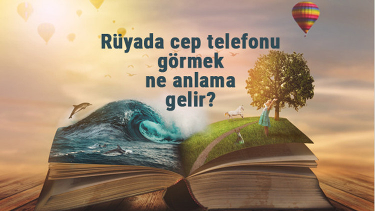Rüyada cep telefonu görmek ne anlama gelir Rüyada cep telefonu almak, bulmak ve kırılması...