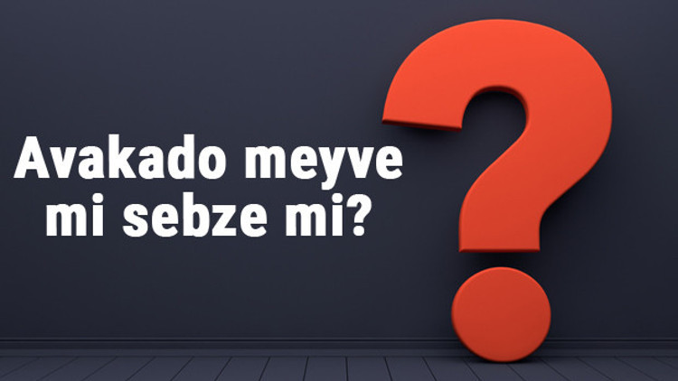 Avakado meyve mi sebze mi Avakado meyve mi sebze mi