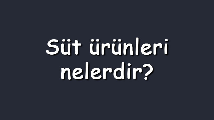 Süt ürünleri nelerdir Fermente, konvensiyonel, fırınlanmış ve probiyotik süt ürünlerinin isimleri, özellikleri ve faydaları Süt ürünleri nelerdir Fermente, konvensiyonel, fırınlanmış ve probiyotik süt ürünlerinin isimleri, özellikleri ve faydaları