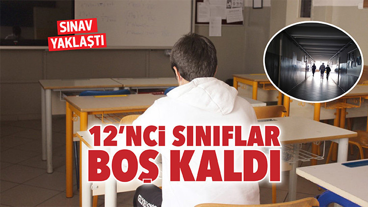 12’nci sınıflar boş kaldı
