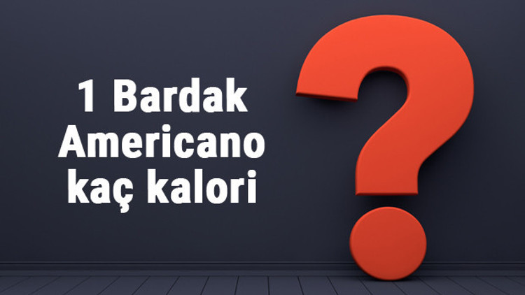 1 Bardak Americano kaç kalori Americanonun besin değerleri