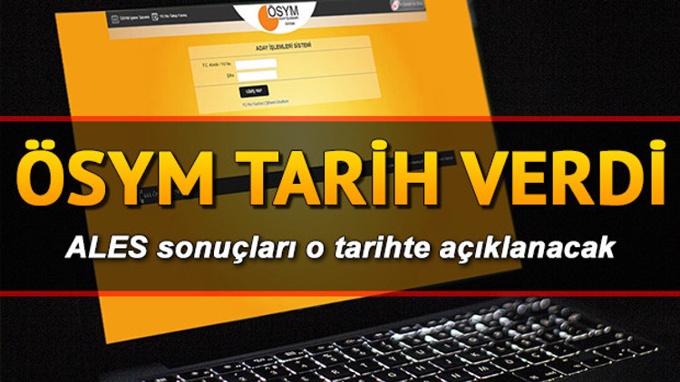 ALES sonuçları ne zaman açıklanacak ALES/1 sonuçları için gözler ÖSYMde