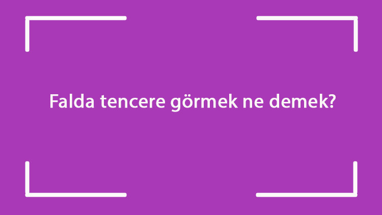 Falda tencere görmek ne demek Kahve falında kaynayan, düdüklü, açık ve ters tencere çıkması Falda tencere görmek ne demek Kahve falında kaynayan, düdüklü, açık ve ters tencere çıkması