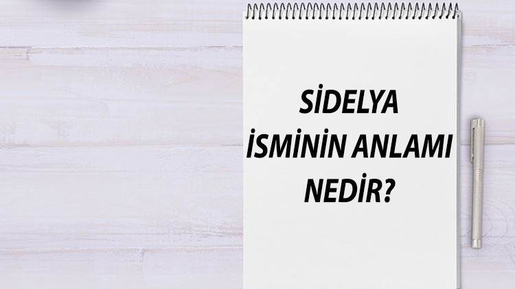 Sidelya İsminin Anlamı Nedir Ve Sidelya Ne Demek Sidelya Adının Özellikleri, Analizi Ve Kökeni Sidelya İsminin Anlamı Nedir Ve Sidelya Ne Demek Sidelya Adının Özellikleri, Analizi Ve Kökeni
