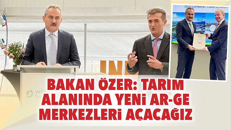Bakan Özer: Tarım alanında yeni Ar-Ge merkezleri açacağız Bakan Özer: Tarım alanında yeni Ar-Ge merkezleri açacağız