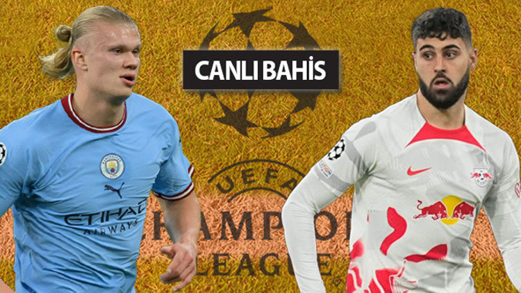 Manchester City tam kadro, Leipzigte 4 eksik Şampiyonlar Ligi iddaa oranları, öne çıkan istatistikler...