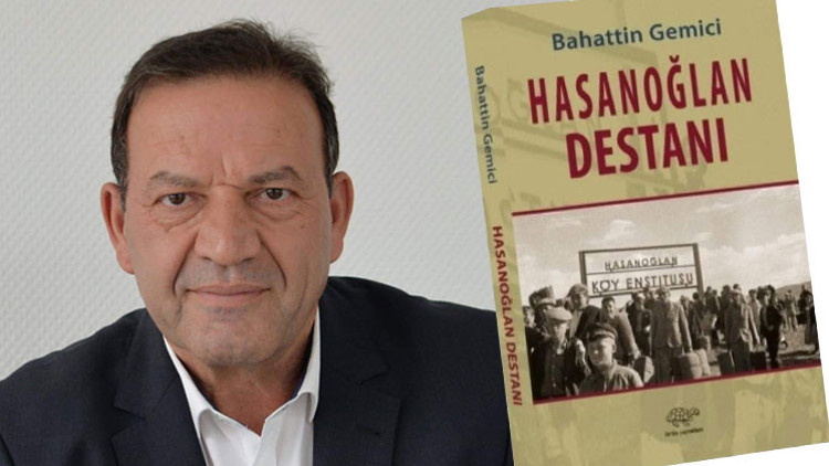 Bahattin Gemici’nin yeni kitabı ‘Hasanoğlan Destanı’ çıktı Bahattin Gemici’nin yeni kitabı ‘Hasanoğlan Destanı’ çıktı
