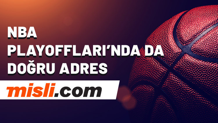 NBA Play-Offlarında doğru adres Misli.com Üye ol, CANLI İZLE... Son haberler, iddaa oranları