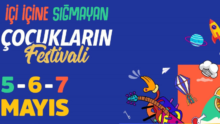 ‘Çocukların Festivali’ 5-6-7 Mayıs’ta