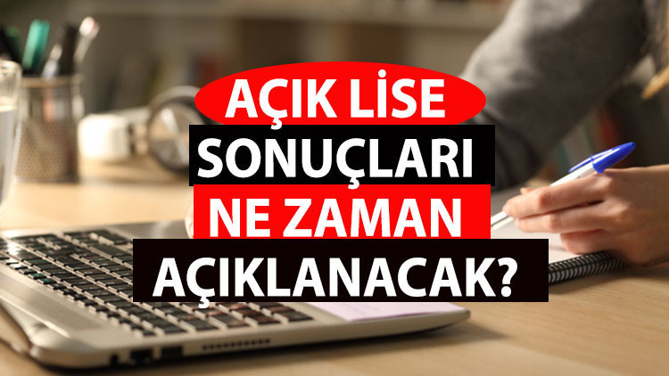 Açık Lise sınav sonuçları ne zaman açıklanacak MEB AÖL ikinci dönem sınav sonuç tarihi açıklandı mı