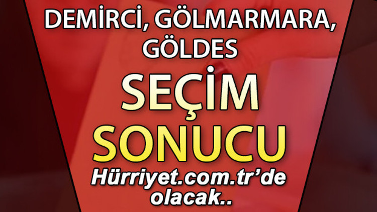 Demirci, Gölmarmara, Göldes Seçim Sonuçları 2023 hurriyet.com.trde olacak... İşte Manisa Demirci, Gölmarmara, Göldes oy oranları, nüfus bilgileri