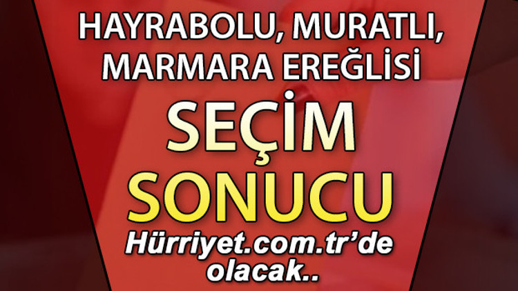 Hayrabolu, Muratlı, Marmaraereğlisi Seçim Sonuçları 2023 hurriyet.com.trde olacak... İşte Tekirdağ Hayrabolu, Muratlı, Marmaraereğlisi oy oranları, nüfus bilgileri