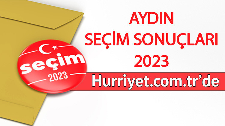 AYDIN SEÇİM SONUÇLARI HÜRRİYETTE OLACAK | AYDIN MİLLETVEKİLİ ADAYLARI 2023: Son seçimde Aydın AK Parti, CHP, MHP, İYİ Parti oy oranları… Aydın kaç milletvekili çıkarıyor