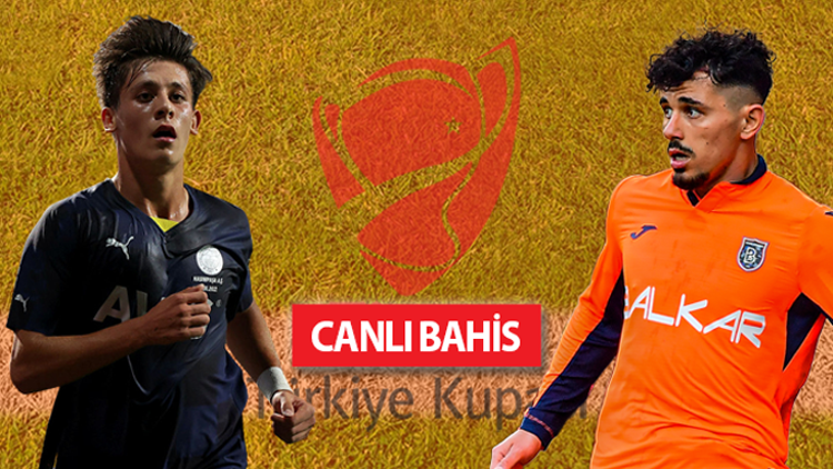 Ziraat Türkiye Kupası, İzmirde sahibini bulacak Fenerbahçe-Başakşehir muhtemel 11ler, iddaa oranları...