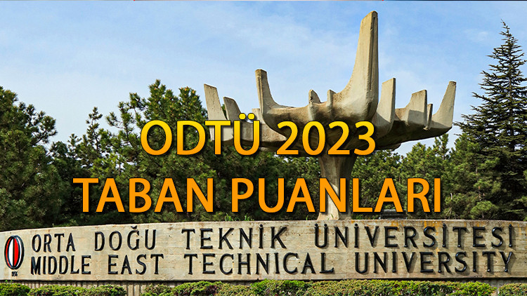 ODTÜ tavan/ taban puanları 2023 || Orta Doğu Teknik Üniversitesi taban puanları ve başarı sıralamaları (son 4 yıl) ODTÜ tavan/ taban puanları 2023 || Orta Doğu Teknik Üniversitesi taban puanları ve başarı sıralamaları (son 4 yıl)
