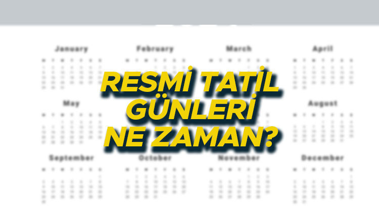 Resmi tatil günleri takvim listesi 2024 | Önümüzdeki yıl özel sektör ve kamu kurumları kaç gün tatil yapacak