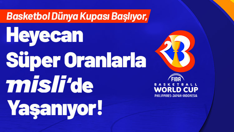 Basketbol Dünya Kupası heyecanı Süper Oranlarla Mislide Son haberler, bilinmesi gerekenler... Basketbol Dünya Kupası heyecanı Süper Oranlarla Mislide Son haberler, bilinmesi gerekenler...