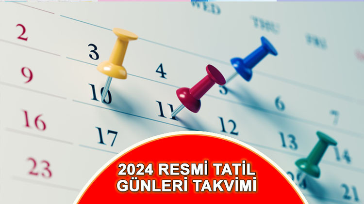 2024 RESMİ TATİL GÜNLERİ TAKVİMİ | Önümüzdeki yıl Ramazan ve Kurban Bayramı hangi aylarda Özel sektör kaç gün resmi tatil yapacak