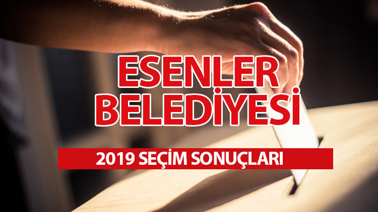 Esenler Belediyesi hangi partide Esenler  Belediye Başkanı kimdir 2019 Esenler yerel seçim sonuçları…