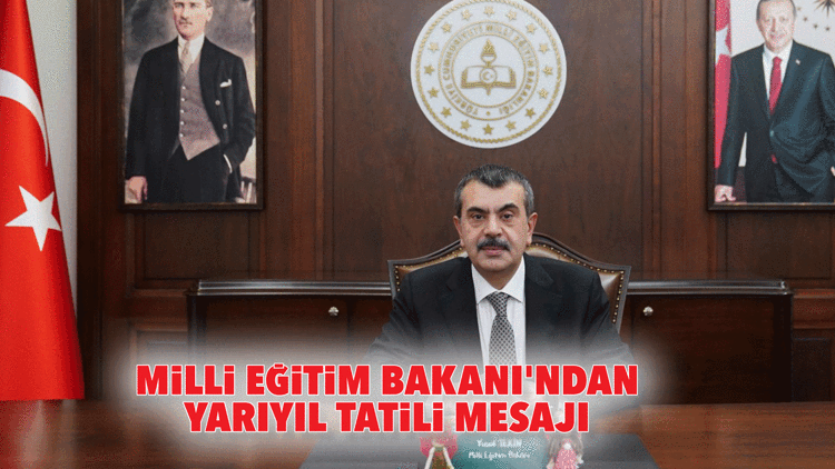 Milli Eğitim Bakanı’ndan yarıyıl tatili mesajı
