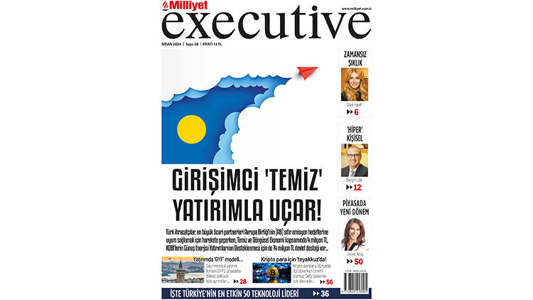 Milliyet Executive ile teknoloji liderleri Milliyet Executive ile teknoloji liderleri