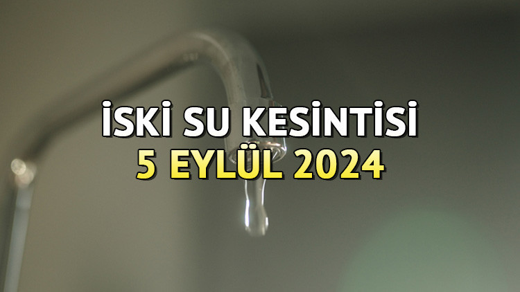 İSKİ SU KESİNTİSİ 5 EYLÜL || Esenyurt, Eyüpsultan ve Küçükçekmecede sular ne zaman gelecek, saat kaçta gelecek İSKİ SU KESİNTİSİ 5 EYLÜL || Esenyurt, Eyüpsultan ve Küçükçekmecede sular ne zaman gelecek, saat kaçta gelecek