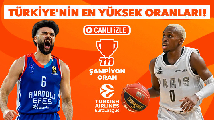 Anadolu Efesin konuğu Paris Basket En yüksek oranlar ve canlı yayın Mislide...