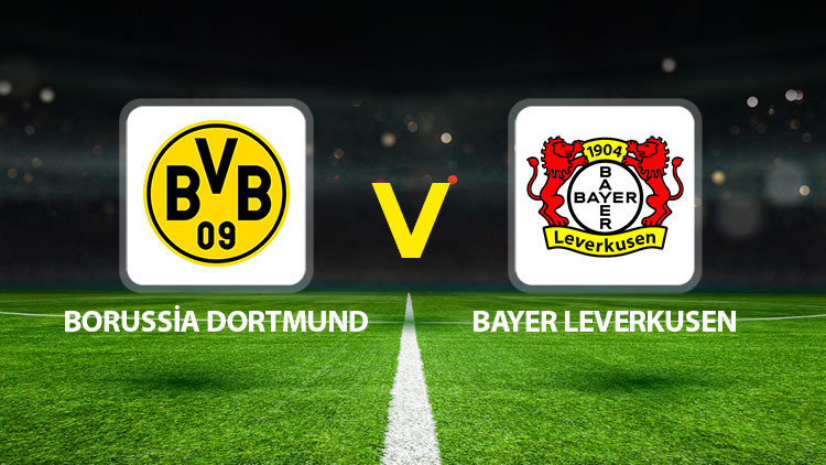 Borussia Dortmund Bayern Leverkusen maçı ne zaman saat kaçta hangi kanalda