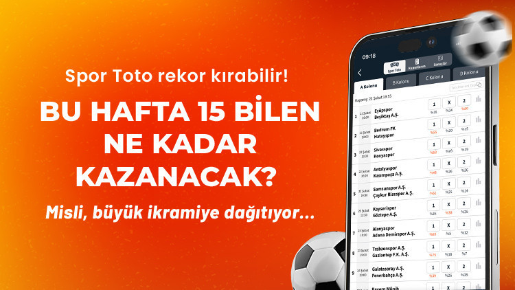 Spor Toto rekor kırabilir Bu hafta 15 bilen ne kadar kazanacak Misli, büyük ikramiye dağıtıyor…