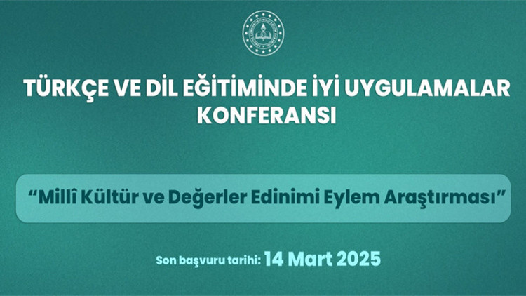 Türkçe ve Dil Eğitiminde İyi Uygulamalar Konferansı... Dil eğitiminin en iyi uygulamaları seçilecek