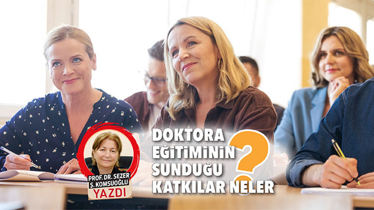 Doktora eğitiminin sunduğu katkılar neler
