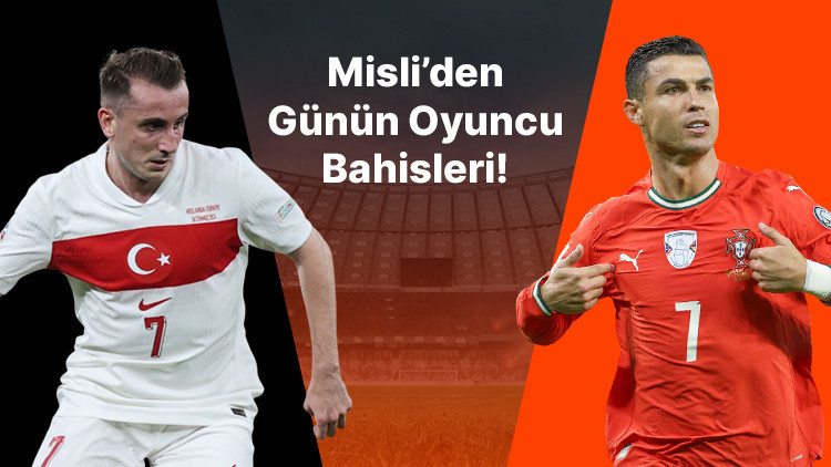 Kerem Aktürkoğlu gollerini sıralıyor, Ronaldo Portekizi sırtlamaya devam ediyor İşte Misli’den günün oyuncu bahisleri