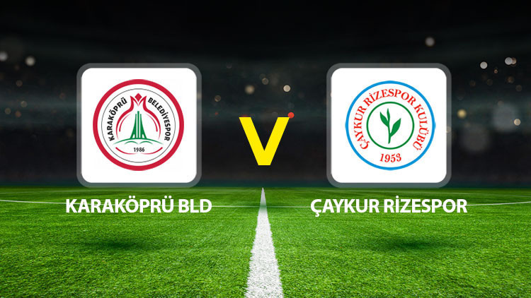 Karaköprü Belediyespor Çaykur Rizespor maçı ne zaman saat kaçta hangi kanalda Türkiye Kupasında 3. Tur heyecanı