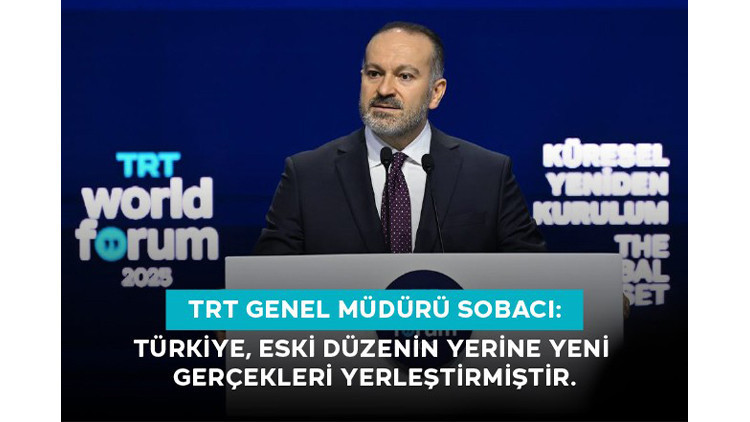 TRT Genel Müdürü Sobacı: “Türkiye, Eski Düzenin Yerine Yeni Gerçekleri Yerleştirmiştir” TRT Genel Müdürü Sobacı: “Türkiye, Eski Düzenin Yerine Yeni Gerçekleri Yerleştirmiştir”