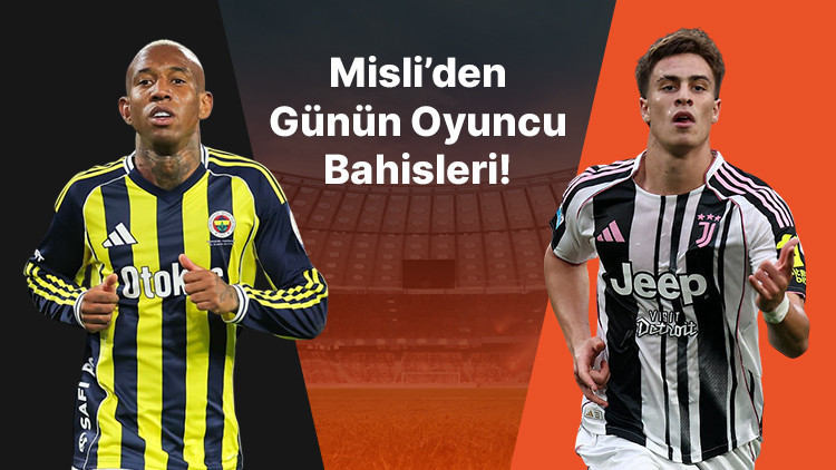 Talisca’nın formu alev aldı Kenan Yıldız iç sahada gollerini sıralamaya devam ediyor… İşte Misli’den günün oyuncu bahisleri