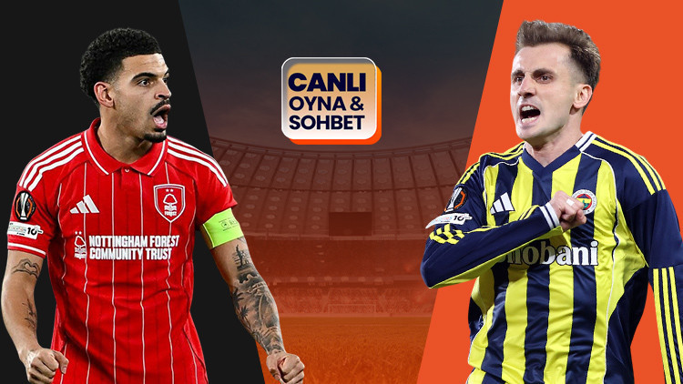 Fenerbahçe tur için Nottingham Forest deplasmanında Karşılaşmanın heyecanı Mislide