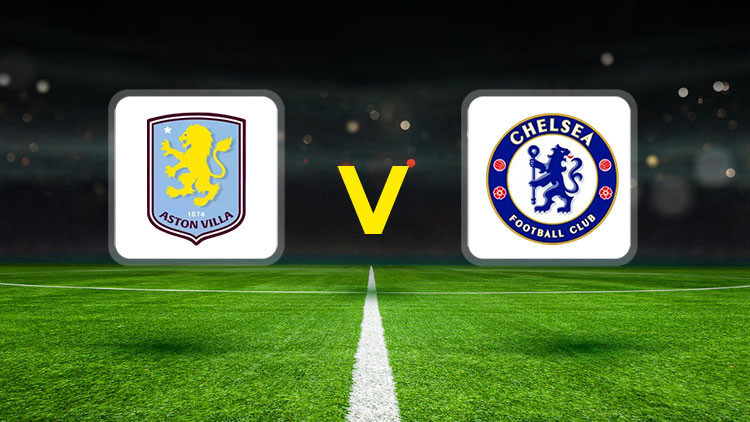 Aston Villa - Chelsea maçı ne zaman, saat kaçta, hangi kanalda