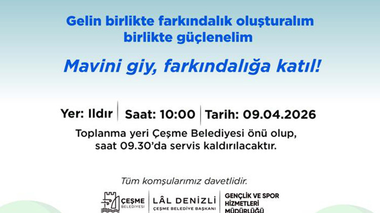 Çeşme otizme farkındalık için yürüyecek Çeşme otizme farkındalık için yürüyecek