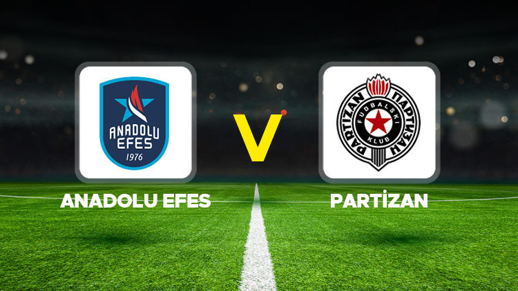Anadolu Efes - Partizan maçı ne zaman, hangi kanalda, saat kaçta THY EuroLeague 36 hafta