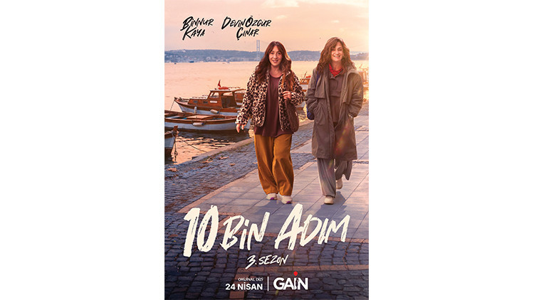 10 Bin Adım 3. sezonuyla 24 Nisan’da GAİN’de 10 Bin Adım 3. sezonuyla 24 Nisan’da GAİN’de