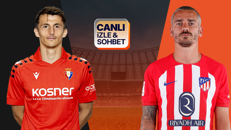 Atletico Madrid, Osasuna deplasmanında Maçın heyecanı canlı yayın ile Misli’de