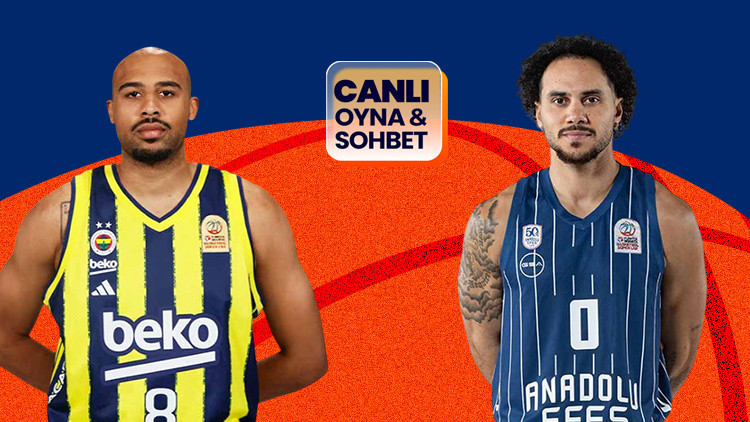 Fenerbahçe, Anadolu Efes’i ağırlıyor Maçın heyecanı canlı sohbet ile Misli’de