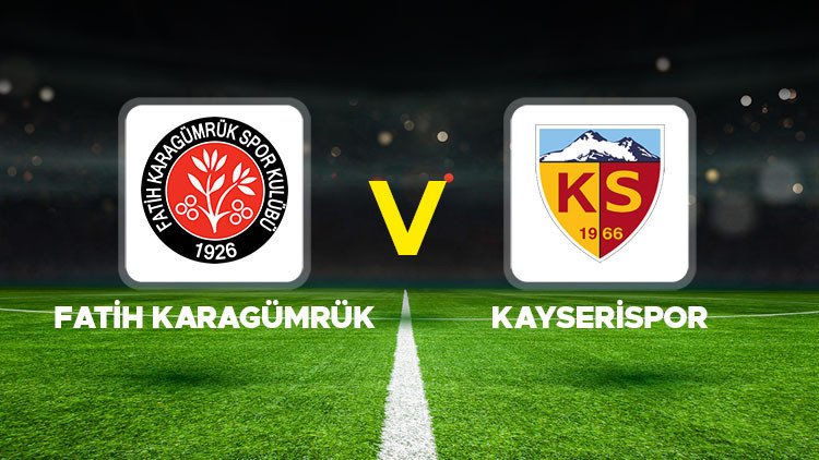 CANLI İZLE || Fatih Karagümrük - Kayserispor Maçı Ne Zaman, Saat Kaçta ve Hangi Kanalda