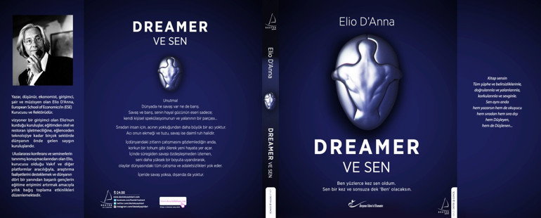Dreamer ve Sen kitabının yazarı Elio DAnna: Ben binlerce kez sen oldum. Sen bir kez ve sonsuza dek “Ben” olacaksın