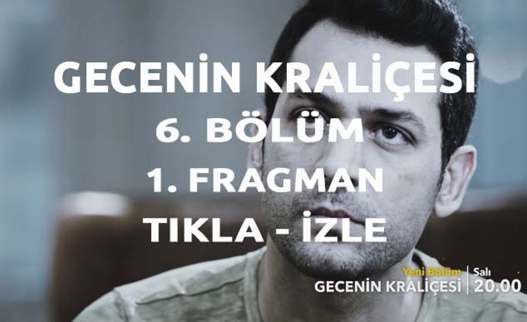 Gecenin Kraliçesi 6. bölümünde heyecan dorukta - fragman izle