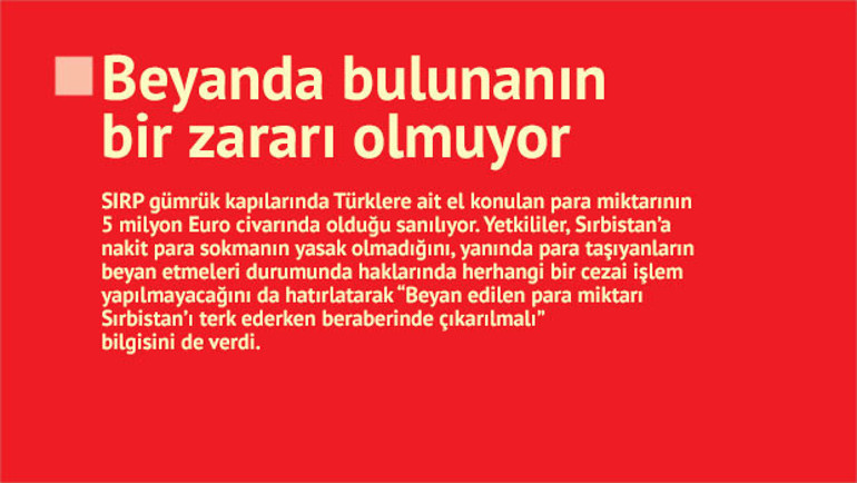 Sırbistan günrüğünde paranızı, altınınızı beyan edin