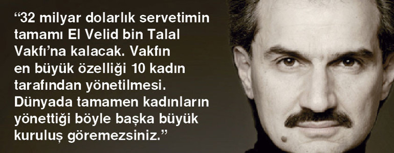 Suudi prens El Velid: Tüm servetimi kadınlara bırakacağım